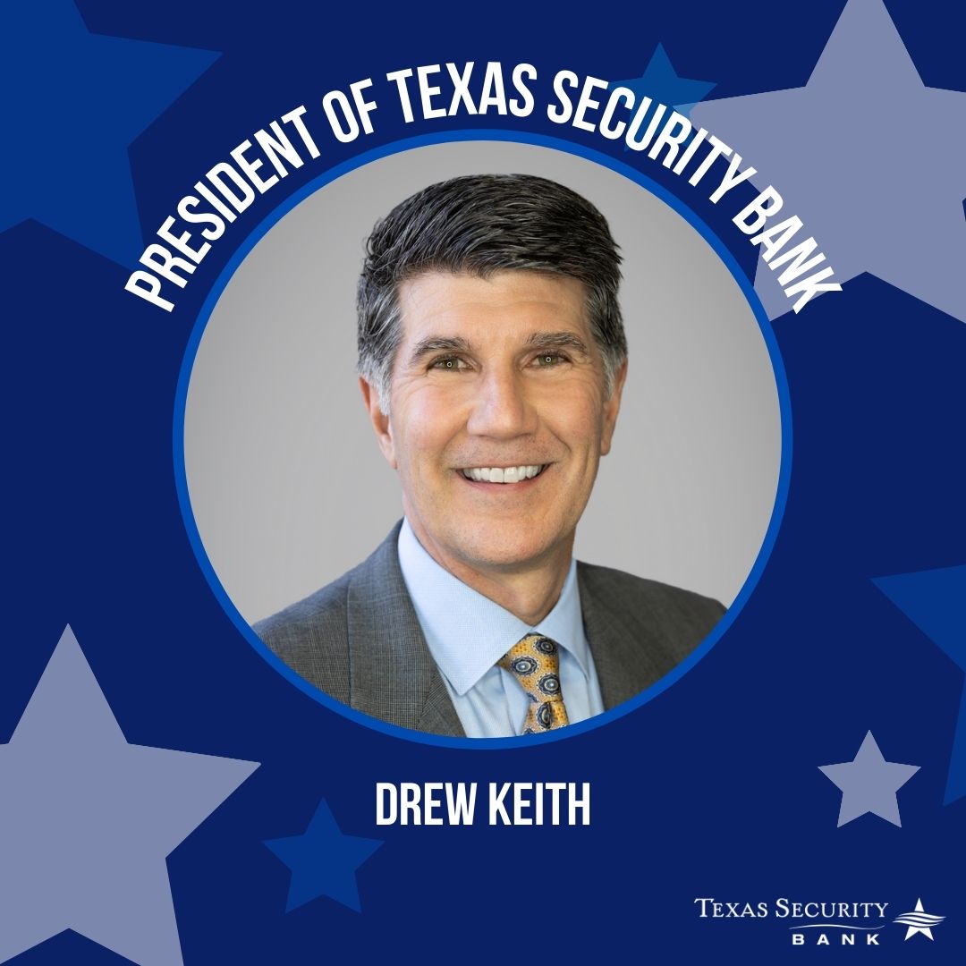 News thumbnail image - Texas Security Bank Promotes Drew Keith to President, Taps New CFO and COO